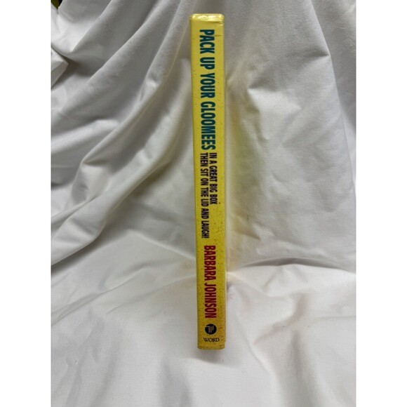 Pack up Your Gloomies in a Great Big Box, Then Sit on the Lid & Laugh! B Johnson - Picture 3 of 11